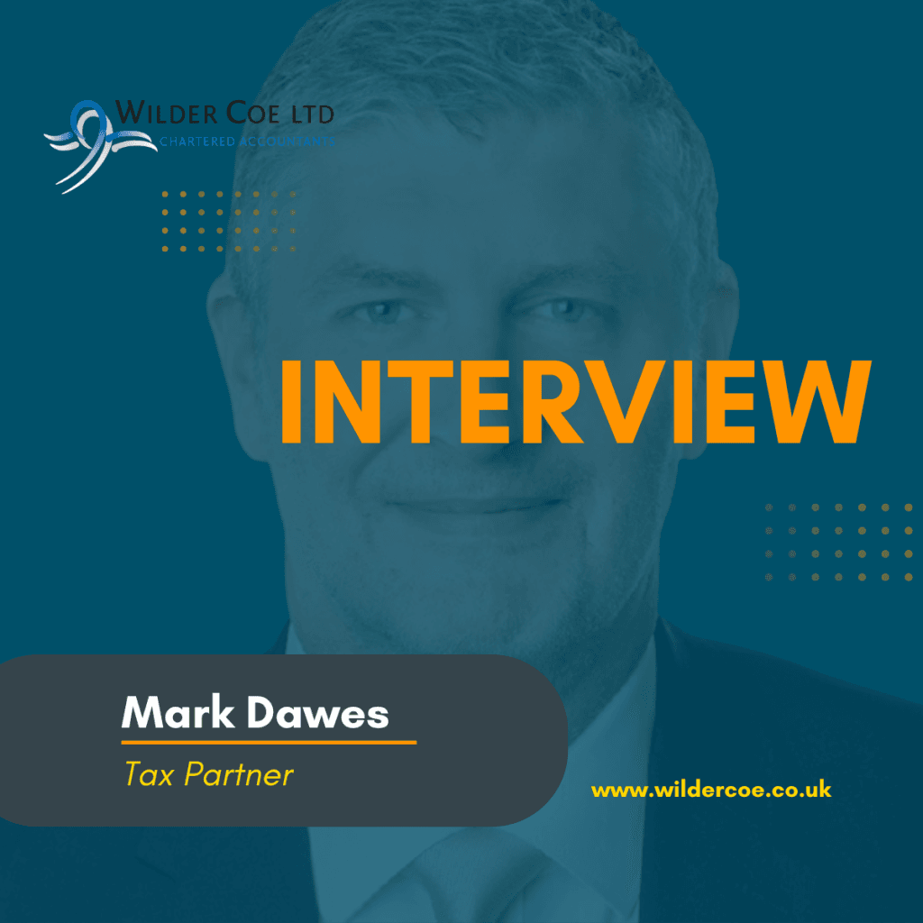 Interview with Mark Dawes, Wilder Coe's newest Tax Partner