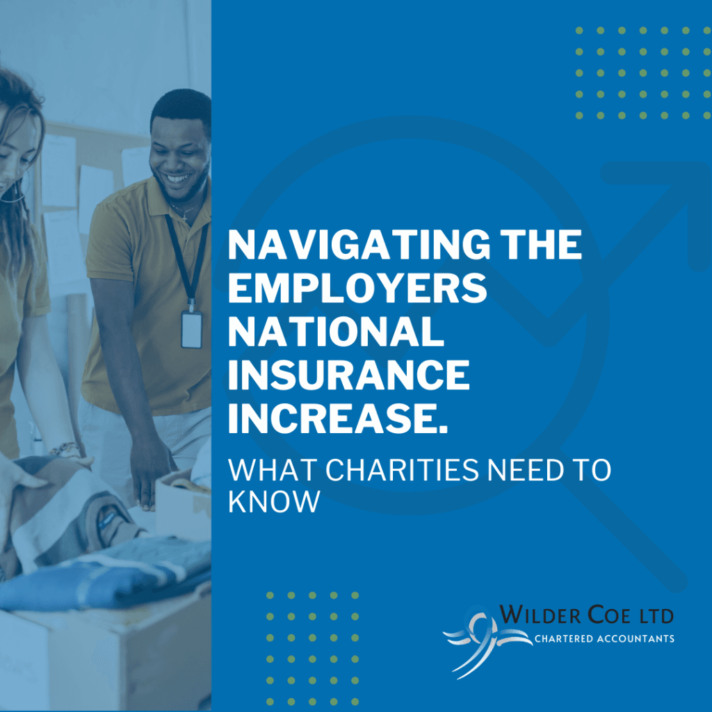 A picture of volunteers with the text "Navigating the employers national insurance increase. What charities need to know".